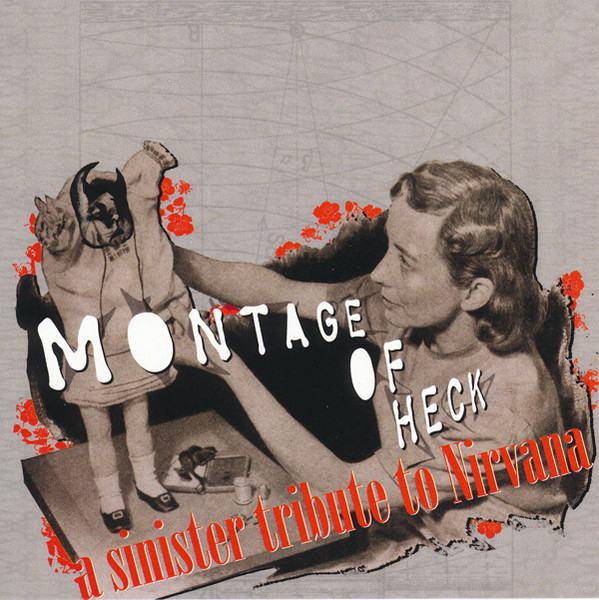 Montage Of Heck: A Sinister Tribute To Nirvana