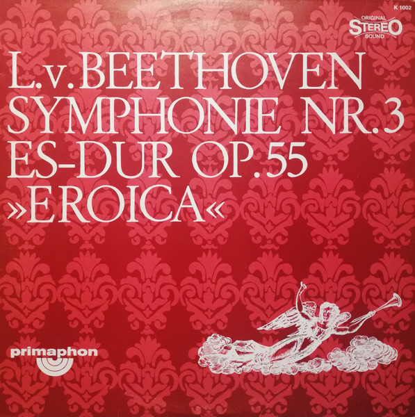 Symphonie Nr. 3 Es-Dur Op. 55 >>Eroica<<
