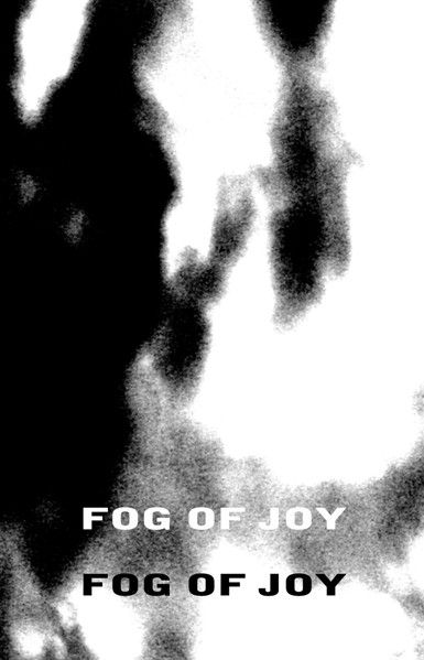 Fog Of Joy