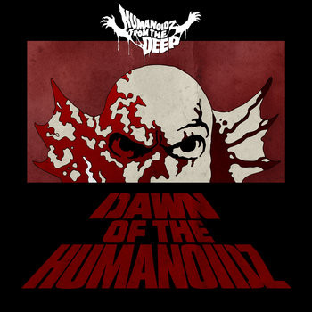 Dawn Of The Humanoidz