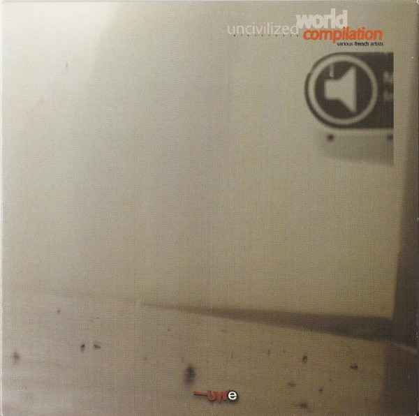 Uncivilized World Electronic Compilation