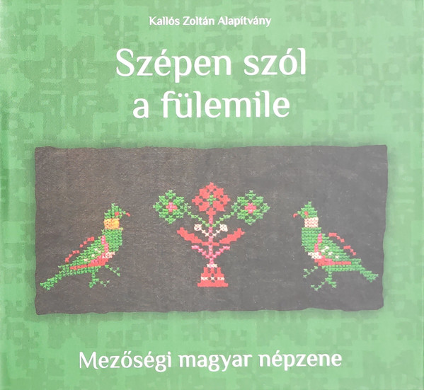 Mezőségi Magyar Népzene 2. - Szépen Szól A Fülemile