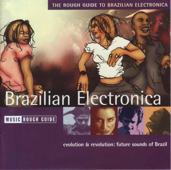 The Rough Guide To Brazilian Electronica