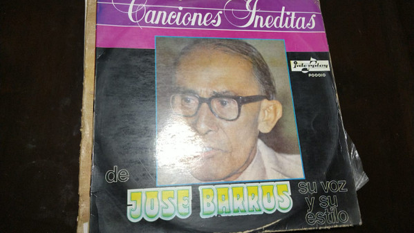 Canciones Ineditas De Jose Barros Su Voz Y Su Estilo