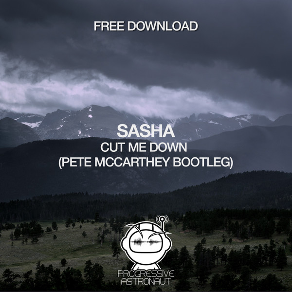 Cut Me Down (Pete Mccarthey Bootleg)