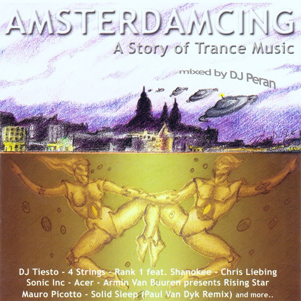 Amsterdamcing - A Story Of Trance Music