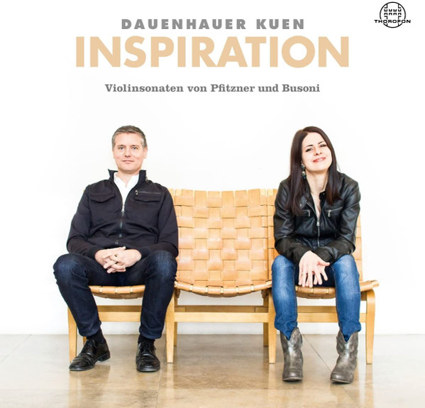 Inspiration - Violinsonaten Von Pfitzner Und Busoni