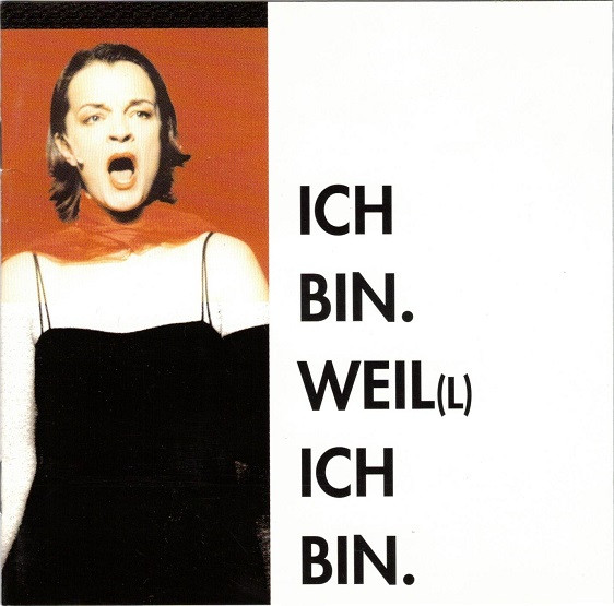 Ich Bin. Weil Ich Bin.