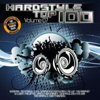 Hardstyle Top 100 Volume 07