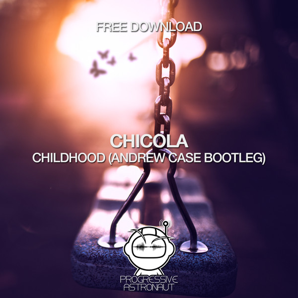 Childhood (Andrew Case Bootleg)