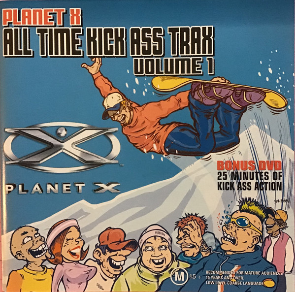 Planet X All Time Kick Ass Trax Volume 1