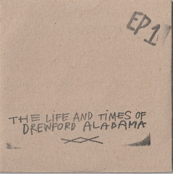 The Life And Times Of Drewford Alabama EP1