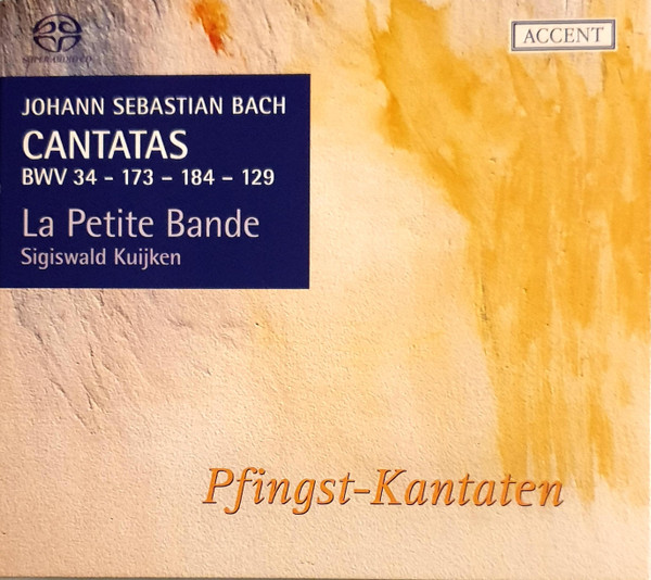 Cantatas BWV 34 - 173 - 184 - 129 Pfingst-Kantaten