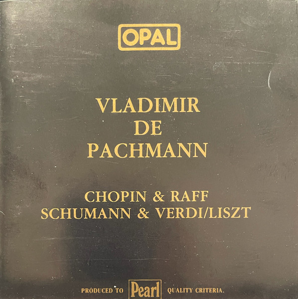 Vladimir de Pachmann / Chopin & Raff, Schumann & Verdi-Liszt