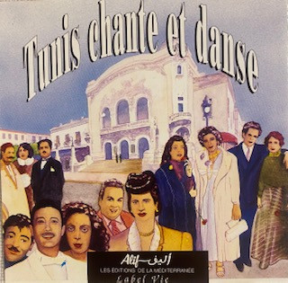 Tunis Chante Et Danse 1900 - 1950