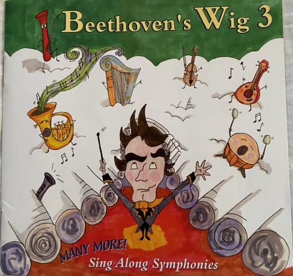 Beethoven's Wig 3 - Many More Sing Along Symphonies
