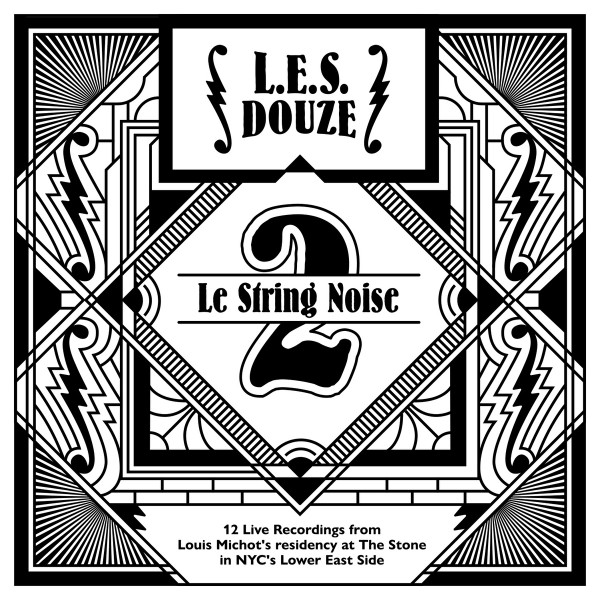 L.E.S. Douze 2: Le String Noise