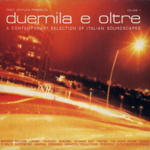 Duemila E Oltre Vol.1 - A Contemporary Selection Of Italian Soundscapes