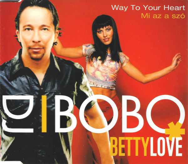 Way To Your Heart / Mi Az A Szó