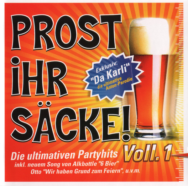Prost Ihr Säcke! (Die Ultimativen Partyhits Voll. 1)