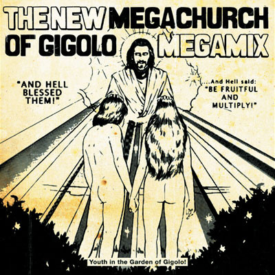 The New Megachurch Of Gigolo Megamix