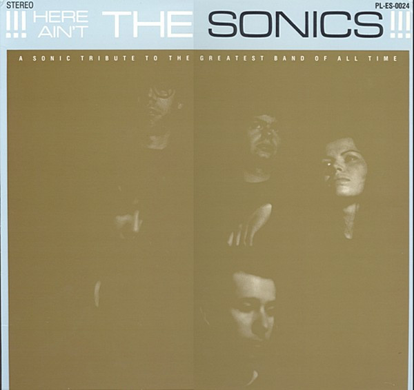 !!!Here Ain't The Sonics!!!