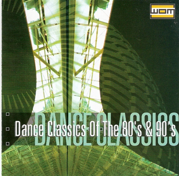 Dance Classics Of The 80's & 90's