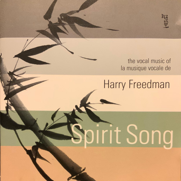 Spirit Song - The Vocal Music Of Harry Freedman