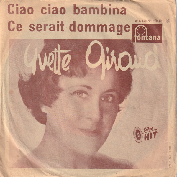 Ciao Ciao Bambina / Ce Serait Dommage