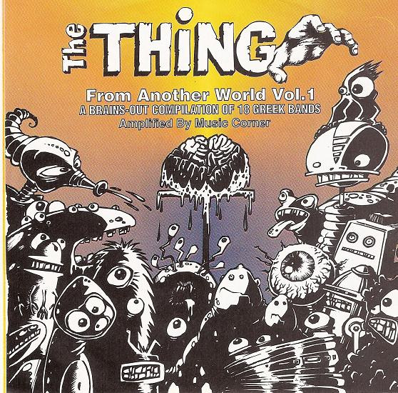 The Thing From Another World Vol.1: A Brains-Out Compilation Of 18 Greek Bands