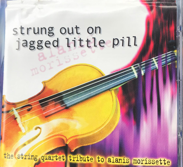 Strung Out On Jagged Little Pill