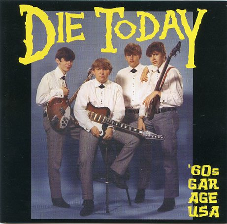 Die Today ('60s Garage USA)