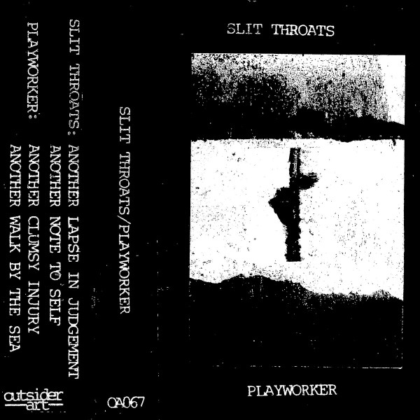 Slit Throats / Playworker