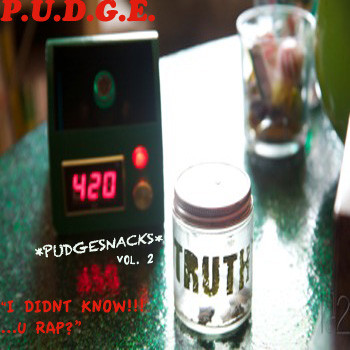 Pudgesnacks Vol​.​2 "I Didnt Know​!​!​! U Rap​?​?​?​" 