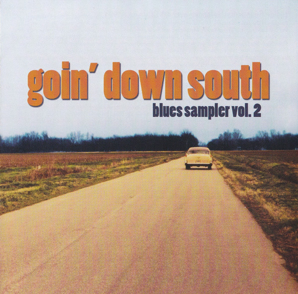 Goin' Down South-Blues Sampler Vol. 2