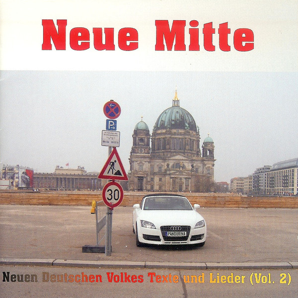Neue Mitte (Neuen Deutschen Volkes Texte Und Lieder Vol. 2)