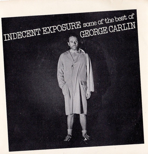 Indecent Exposure: Some Of The Best Of George Carlin