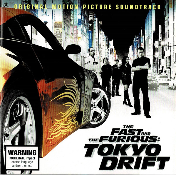 The Fast And The Furious: Tokyo Drift - Original Motion Picture Soundtrack