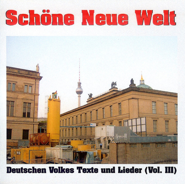 Schöne Neue Welt (Deutschen Volkes Texte Und Lieder Vol. III)