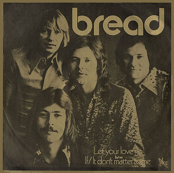 Let Your Love Go / If / It Don't Matter To Me