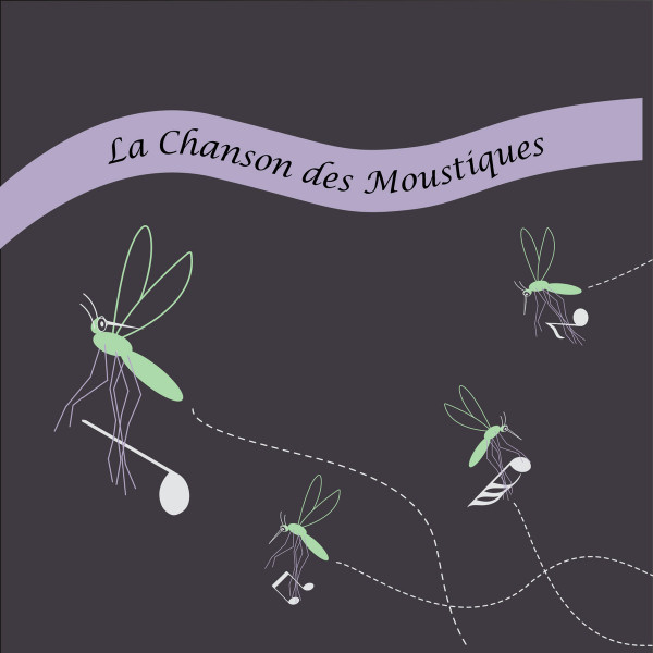 La Chanson Des Moustiques = The Mosquito Song