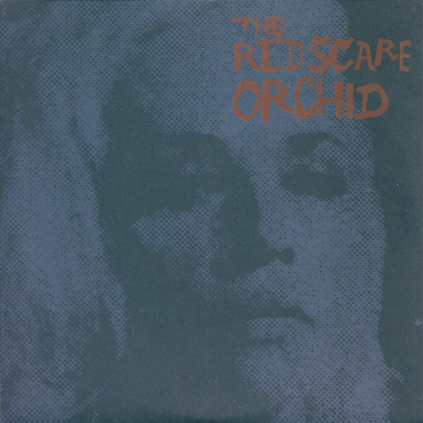 The Red Scare / Orchid