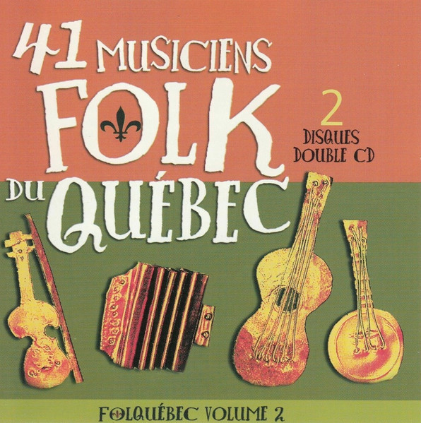 41 Musiciens Folk Du Québec (Folquébec Volume 2)