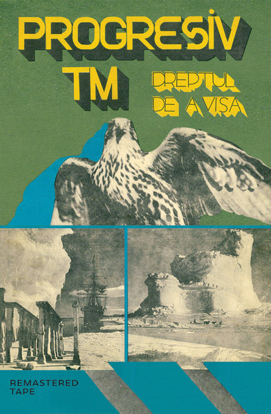 Dreptul De A Visa (Remastered Tape)