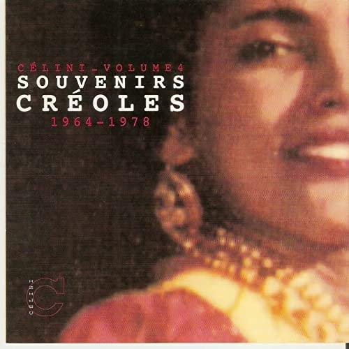 Célini - Volume 4 - Souvenirs Créoles (1964-1978)