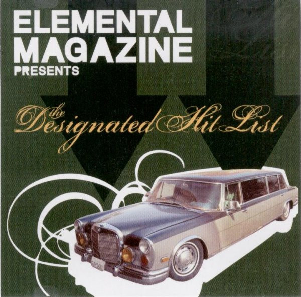 Elemental Magazine Presents The Designated Hit List