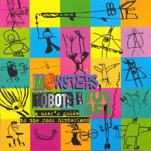Monsters, Robots And Bug Men - A User's Guide To The Rock Hinterland