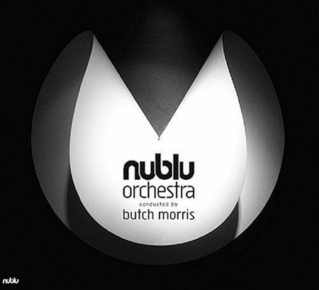 Nublu Orchestra Conducted By Butch Morris