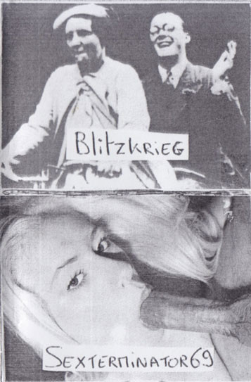 Blitzkrieg / Sexterminator 69