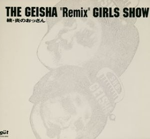 The Geisha "Remix" Girls Show